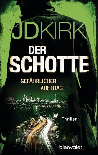 Der Schotte - Gefährlicher Auftrag: Thriller (Robert Hoon auf der Jagd 1)