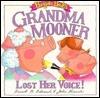Grandma Mooner Lost Her Voice!