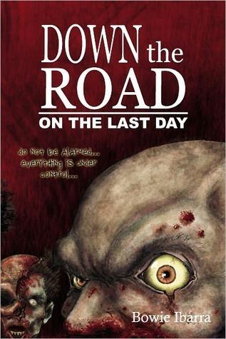 Down the Road: On the Last Day