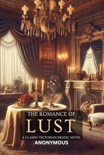 The Romance of Lust: A Classic Victorian Erotic Novel