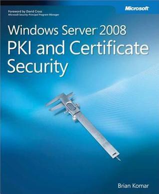 Windows Server 2008 PKI and Certificate Security