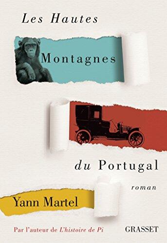 Les Hautes Montagnes du Portugal: roman - traduit de l'anglais (Canada) par Christophe Bernard (Littérature Etrangère)