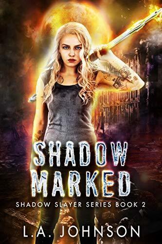 Shadow Marked: Book 2 of the Shadow Slayer Series