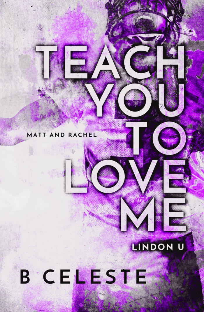 Teach You to Love Me
