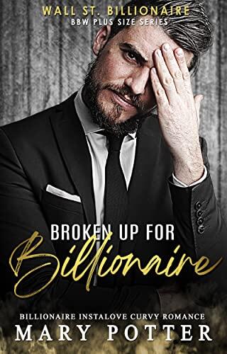 Broken Up For Billionaire