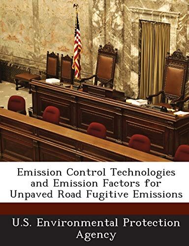 Emission Control Technologies and Emission Factors for Unpaved Road Fugitive Emissions