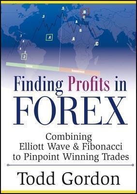 Finding Profits in FOREX: Combining Elliott Wave & Fibonacci to Pinpoint Winning Trades