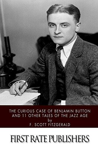 The Curious Case of Benjamin Button and 11 Other Tales of the Jazz Age
