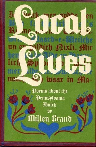 Local Lives: Poems About the Pennsylvania Dutch