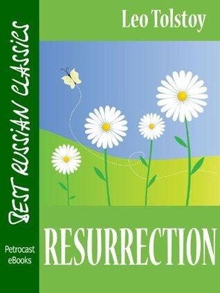 Resurrection (explanatory notes, complete navigation, illustrated)