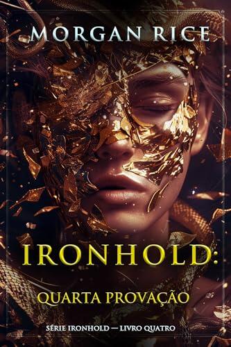 Ironhold: Quarta Provação (Série Ironhold — Livro Quatro)