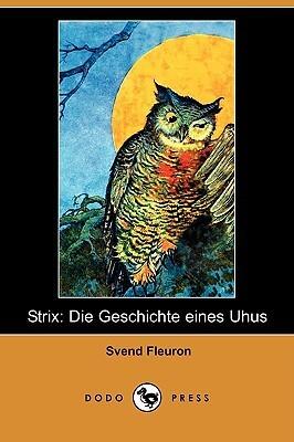 Strix: Die Geschichte Eines Uhus