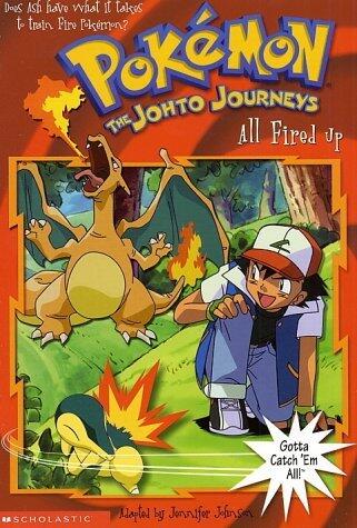 All Fired Up: Pokemon the Johto Journeys