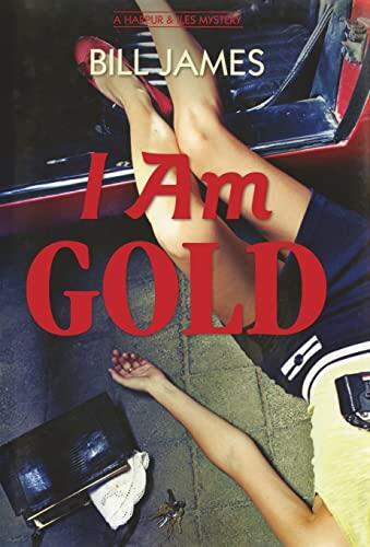 I Am Gold: A Harpur & Iles Mystery