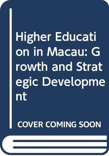Higher Education in Macau: Growth and Strategic Development