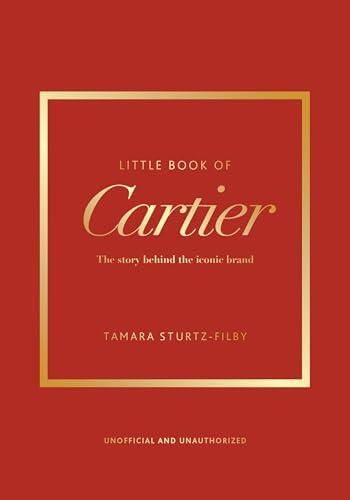 Little Book of Cartier: The story of the iconic jewellery brand
