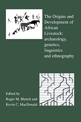 The Origins and Development of African Livestock: Archaeology, Genetics, Linguistics and Ethnography