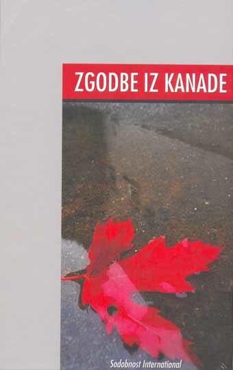 Zgodbe iz Kanade : [antologija sodobne kanadske kratke proze]