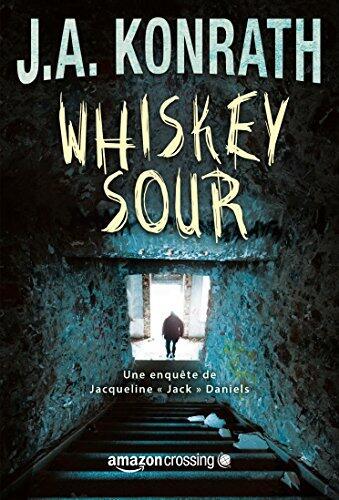 Whiskey Sour (Une enquête de Jacqueline « Jack » Daniels t. 1)