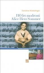 110 let modrosti Alice Herz Sommer