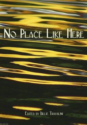 No Place Like Here: An Anthology of Southern Delaware Poetry and Prose