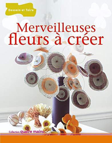 Merveilleuses fleurs à créer