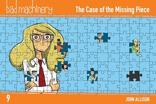 Bad Machinery Vol. 9: The Case of the Missing Piece