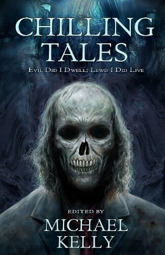 Chilling Tales (Evil I Did Dwell - Lewd Did I Live)