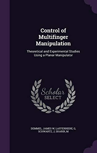 Control of Multifinger Manipulation: Theoretical and Experimental Studies Using a Planar Manipulator
