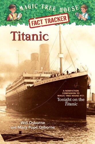 Titanic: A Nonfiction Companion to Magic Tree House #17: Tonight on the Titanic Fact Tracker