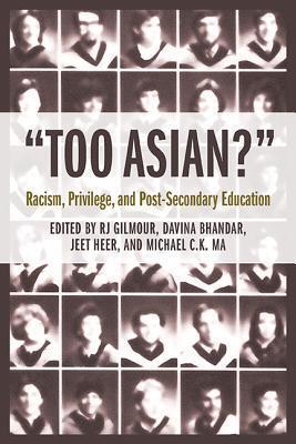 "Too Asian?": Racism, Privilege, and Post-Secondary Education