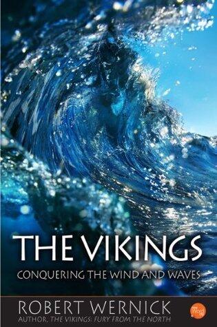 The Vikings: Conquering the Wind and Waves