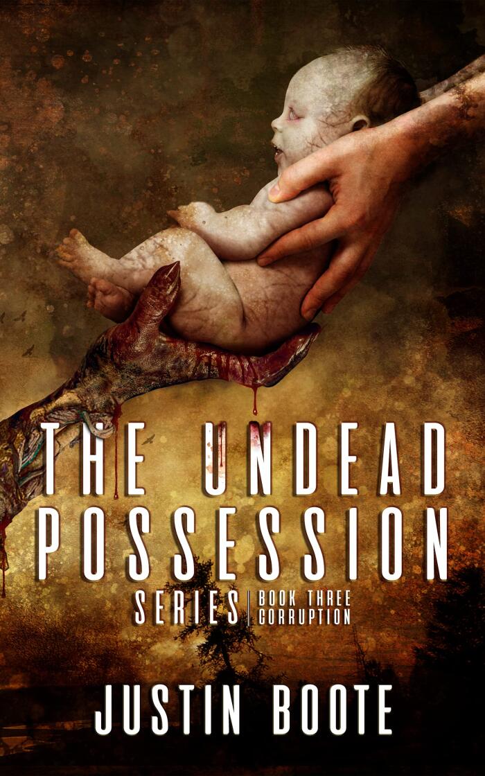 The Undead Possession Series: Book 3: Corruption
