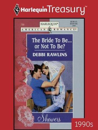 THE BRIDE TO BE... OR NOT TO BE?: A Forbidden Small Town Contemporary Romance