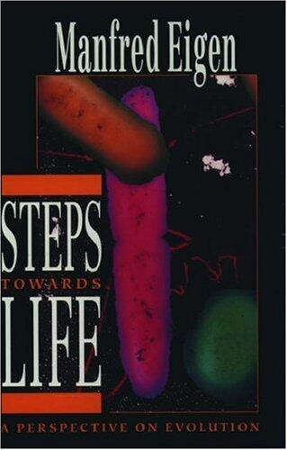Steps Towards Life: A Perspective on Evolution