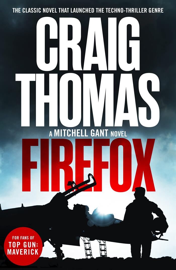 Firefox: The Classic Novel that Launched the Techno-Thriller Genre