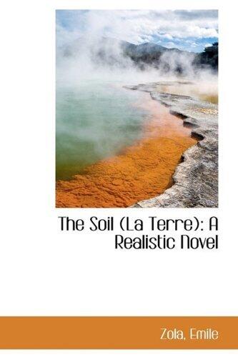 The Soil/La Terre: A Realistic Novel