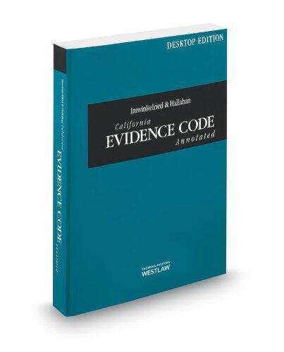 Imwinkelried & Hallahan California Evidence Code Annotated, 2014 ed.