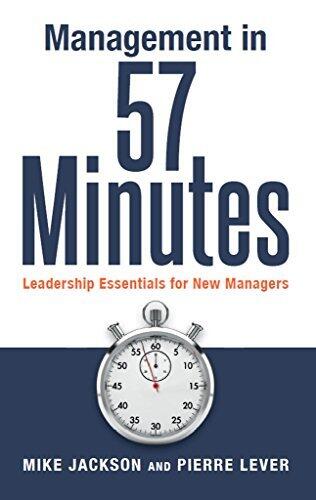 Management in 57 Minutes: Leadership Essentials for New Managers