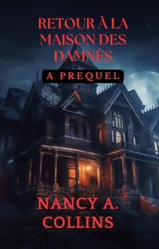 Retourner à La Maison des Damnés: Un Prélquel