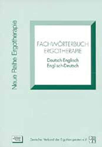Fachwörterbuch Ergotherapie, Deutsch-Englisch, Englisch-Deutsch