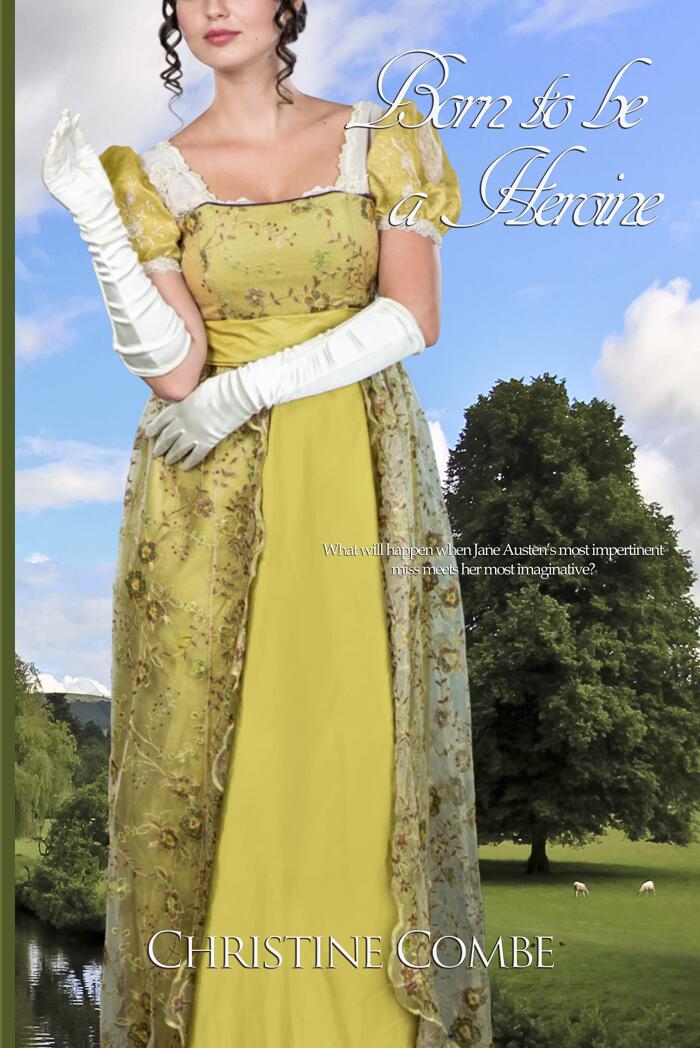 Born to Be a Heroine: A Pride and Prejudice Variation