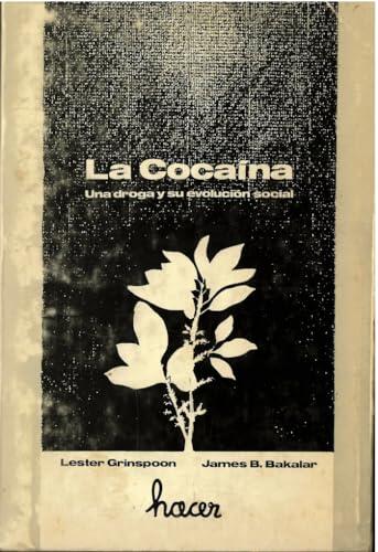 La Cocaína: Una Droga y su Evolución Social