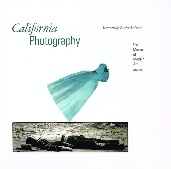 California Photography: Remaking Make-Believe