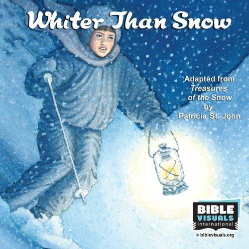 Whiter Than Snow: Adapted from Treasures of the Snow