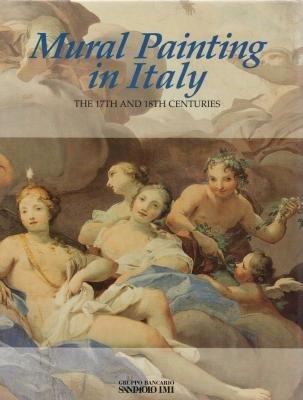 MURAL PAINTING IN ITALY. THE 17TH AND 18TH CENTURIES