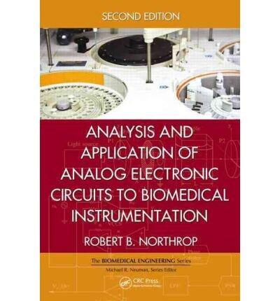 Analysis and Application of Analog Electronic Circuits to Biomedical Instrumentation