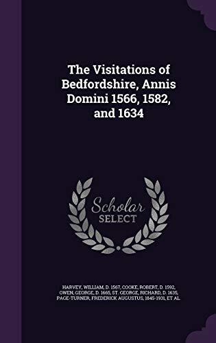 The Visitations of Bedfordshire, Annis Domini 1566, 1582, and 1634