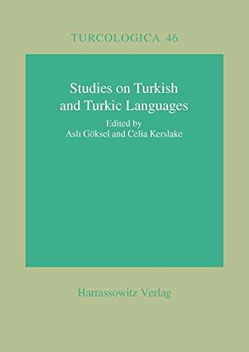 Studies on Turkish and Turkic Languages: Proceedings of the Ninth International Conference on Turkish Linguistics. Lincoln College, Oxford, August ... Der Societas Uralo-Altaica)