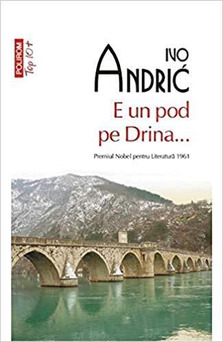 E Un Pod Pe Drina Top 10